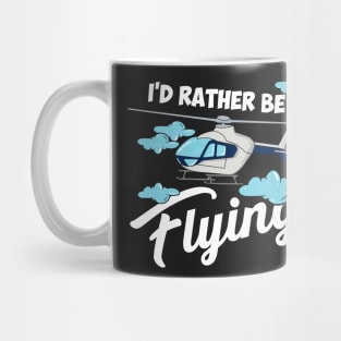 HELICOPTER PILOT: Be Flying Mug